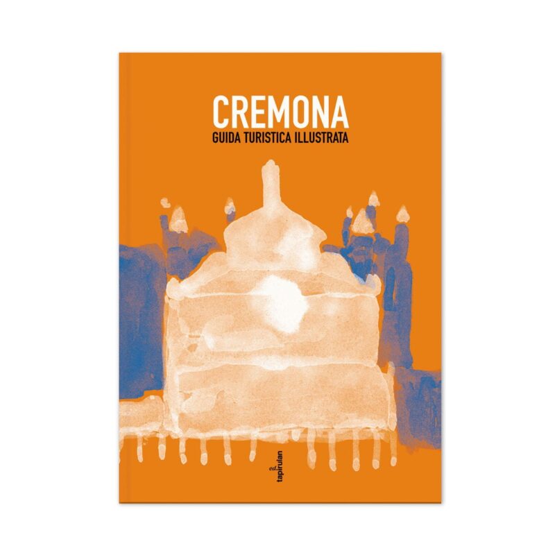Cremona - Guida turistica illustrata