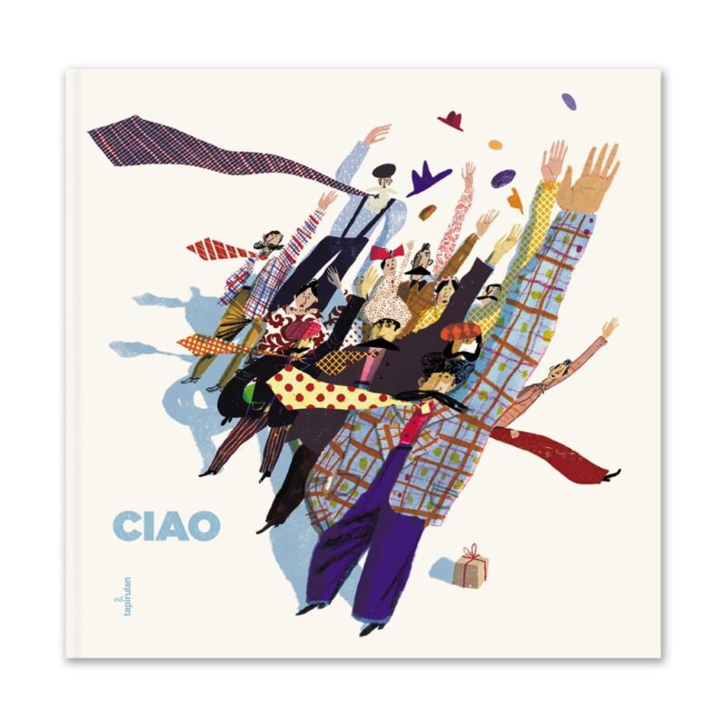 Ciao - Catalogo tredicesima mostra internazionale di illustratori contemporanei Ciao - Catalogo tredicesima mostra internazionale di illustratori contemporanei - Ospite speciale Tony Wolf