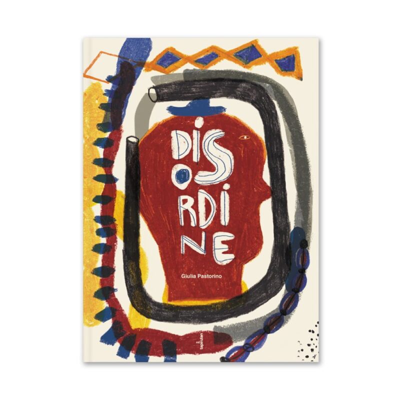 Disordine - Giulia Pastorino Disordine - Giulia Pastorino